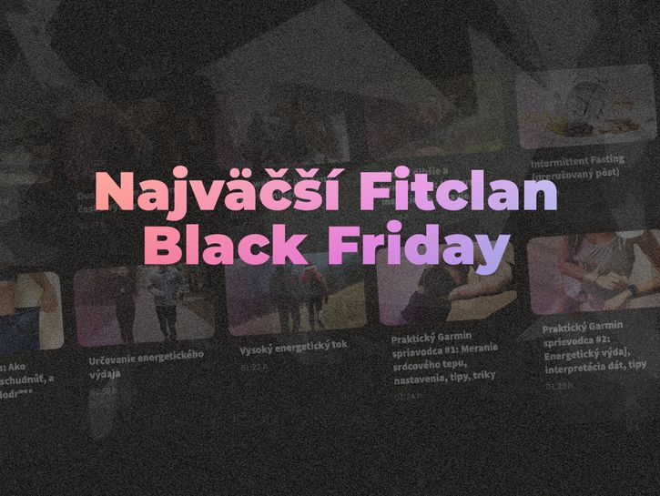 Najhodnotnejší Fitclan Black Friday v histórii je tu!