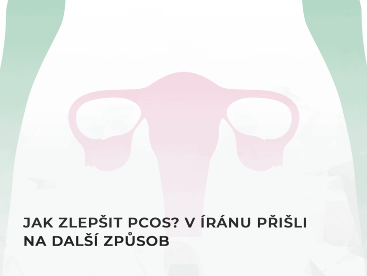 Jak zlepšit PCOS? V Íránu přišli na další způsob