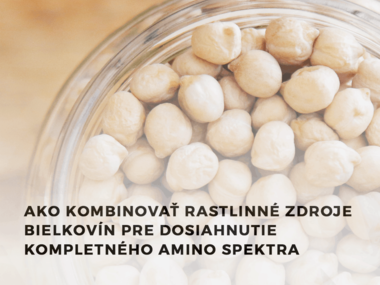 Ako kombinovať rastlinné zdroje bielkovín pre dosiahnutie kompletného amino spektra