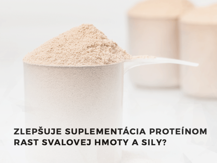 Zlepšuje suplementácia proteínom rast svalovej hmoty a sily?