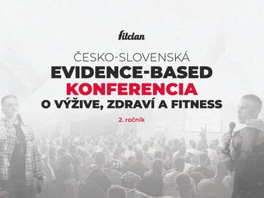 Pozývame ťa na Fitclan česko-slovenskú evidence-based konferenciu o výžive, zdraví a fitness