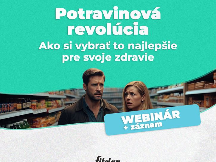 Potravinová revolúcia. Ako si vybrať to najlepšie pre svoje zdravie (WEBINÁR)