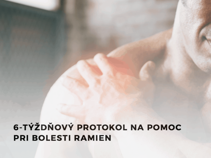 6-týždňový protokol na pomoc pri bolesti ramien